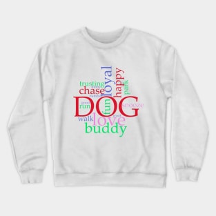 All The Things That Dogs Are Crewneck Sweatshirt